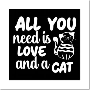 Fun Cat Shirts for Girls Guys All You Need is Love and a Cat Posters and Art